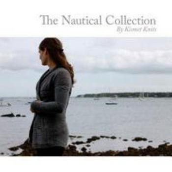 Paperback The Nautical Collection: by Kismet Knits Book