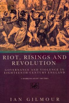 Paperback Riot, Risings, and Revolution: Governance and Violence in Eighteenth-Century England Book