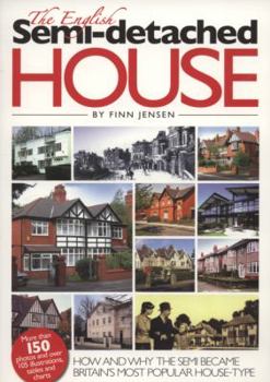 Paperback The English Semi-Detached House: How and Why the Semi Became Britain's Most Popular House-Type. by Finn Jensen Book