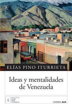 Paperback Ideas y mentalidades de Venezuela [Spanish] Book