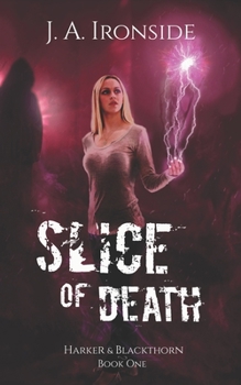 Paperback Slice of Death: (Harker & Blackthorn - Book One) Book