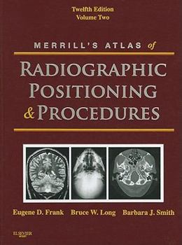 Hardcover Merrill's Atlas of Radiographic Positioning & Procedures, Volume 2 Book