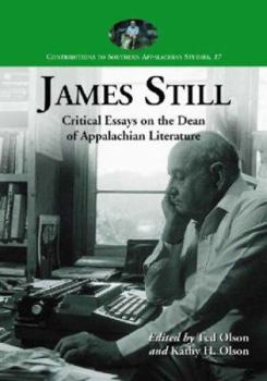 Paperback James Still: Critical Essays on the Dean of Appalachian Literature Book