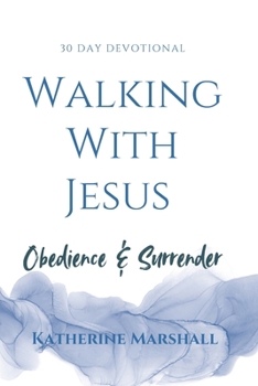 Paperback Walking With Jesus: Surrender & Obedience Book