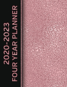 2020 - 2023 Four Year Planner: Rose Gold Pink Monthly Calendar, Planner, Notebook and More!