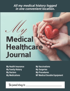 Paperback My Medical Healthcare Journal: All your medical history logged in one convenient location. Book