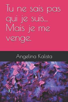 Paperback Tu Ne Sais Pas Qui Je Suis... Mais Je Me Venge. [French] Book