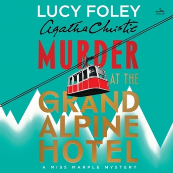 Murder at the Grand Alpine Hotel: The New Miss Marple Mystery