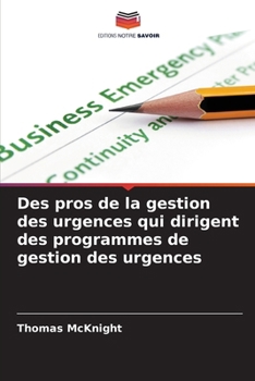 Paperback Des pros de la gestion des urgences qui dirigent des programmes de gestion des urgences [French] Book