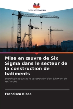 Paperback Mise en oeuvre de Six Sigma dans le secteur de la construction de bâtiments [French] Book