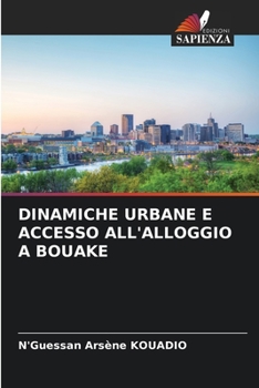 Paperback Dinamiche Urbane E Accesso All'alloggio a Bouake [Italian] Book