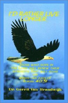 Paperback I'd Rather Live Longer Book