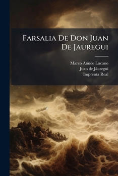 Paperback Farsalia De Don Juan De Jauregui [Spanish] Book