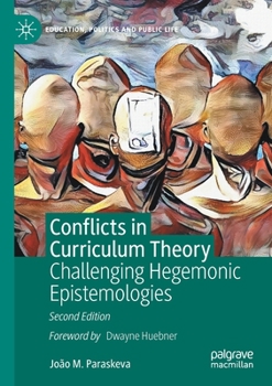 Paperback Conflicts in Curriculum Theory: Challenging Hegemonic Epistemologies Book