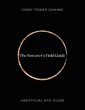Paperback The Sorcerer's Field Guide: Unofficial MTG Guide Book
