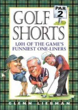 Hardcover Golf Shorts, Par 2: 1,001 of the Game's Funniest One-Liners Book