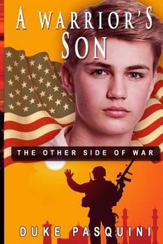 Paperback A Warrior's Son: A Teenage Son's Side of War Book