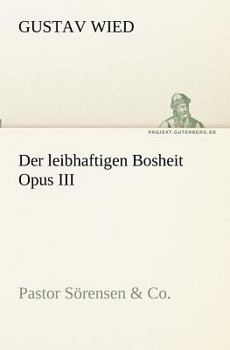 Paperback Der leibhaftigen Bosheit Opus III [German] Book