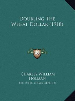 Doubling The Wheat Dollar