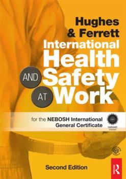 Paperback International Health and Safety at Work: The Handbook for the Nebosh International General Certificate Book