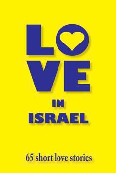 Paperback Love in Israel: 65 short love stories Book