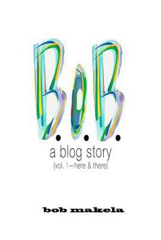 Paperback B.O.B.: a blog story Book
