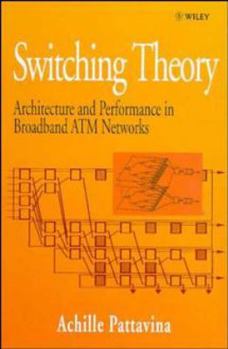 Hardcover Switching Theory: Architecture and Performance in Broadband ATM Networks Book