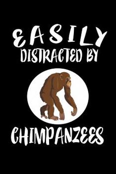 Easily Distracted By Chimpanzees: Animal Nature Collection