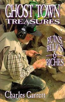 Paperback Ghost Town Treasures: Ruins, Relics and Riches Book