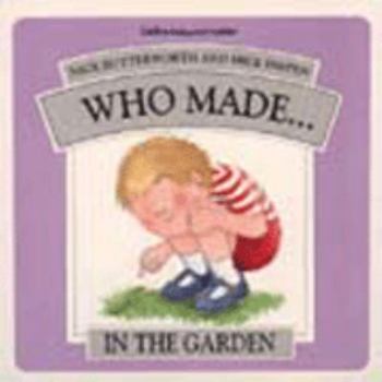 Hardcover In the Garden (Who made…) Book