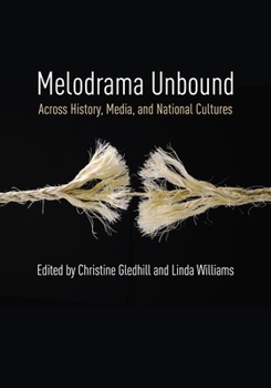 Paperback Melodrama Unbound: Across History, Media, and National Cultures Book