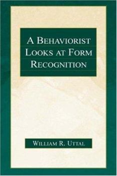 Hardcover A Behaviorist Looks at Form Recognition Book