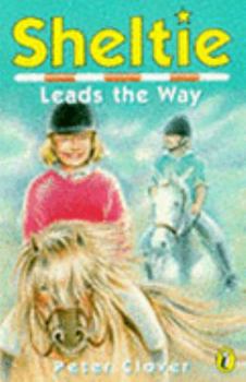 Sheltie Leads The Way - Book #9 of the Sheltie