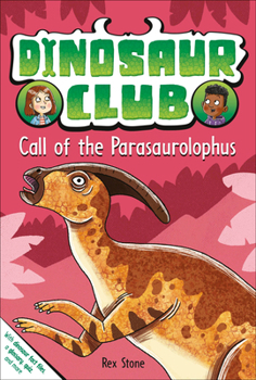 Paperback Dinosaur Club: Call of the Parasaurolophus Book
