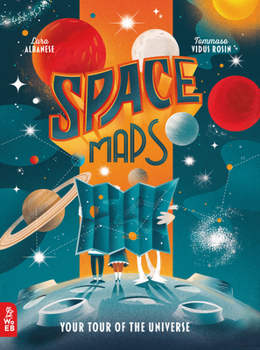 Hardcover Space Maps: Your Tour of the Universe Book