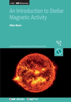 Paperback An Introduction to Stellar Magnetic Activity Book
