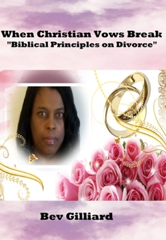 Paperback When Christian Vows Break: Biblical Principles on Divorce Book