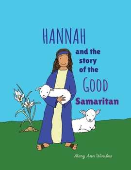 Hannah and the Story of the Good Samaritan (Bible Stories for Littles)