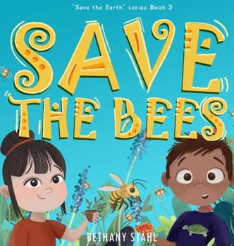 Save the Bees - Book #3 of the Save the Earth
