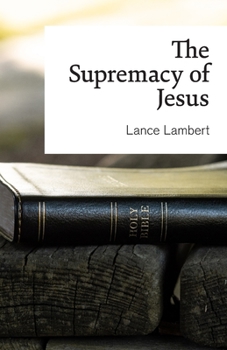 Paperback The Supremacy of Jesus Book
