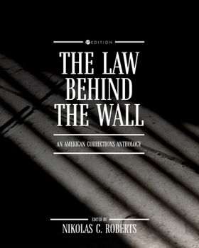 Paperback The Law Behind the Wall: An American Corrections Anthology Book