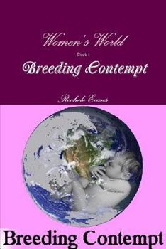 Paperback Women's World - Book 1- Breeding Contempt Book