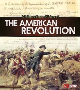 Paperback A Primary Source History of the American Revolution Book