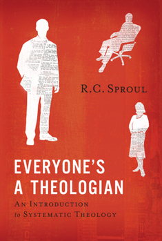 Hardcover Everyone's a Theologian: An Introduction to Systematic Theology Book