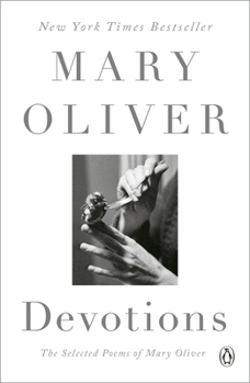 Paperback Devotions: The Selected Poems of Mary Oliver Book