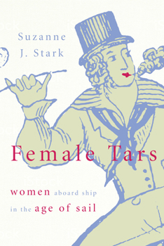 Paperback Female Tars: Women Aboard Ship in the Age of Sail Book