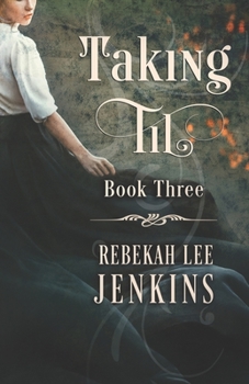 Taking Til - Book #3 of the Oakland