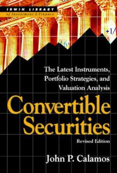 Hardcover Convertible Securities: The Latest Instruments, Portfolio Strategies, and Valuation Analysis, Revised Edition Book