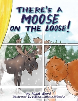 Paperback There's a Moose on the Loose Book