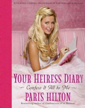 Hardcover Your Heiress Diary: Confess It All to Me Book